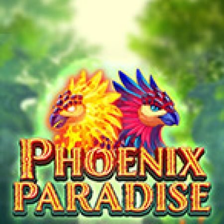 Hướng Dẫn Toàn Diện Chơi Phoenix Paradise Slot: Mẹo & Thủ Thuật