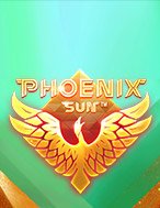 Đánh Giá Phoenix Sun Slot: Kỳ Quan Game Slot Mới Nhất