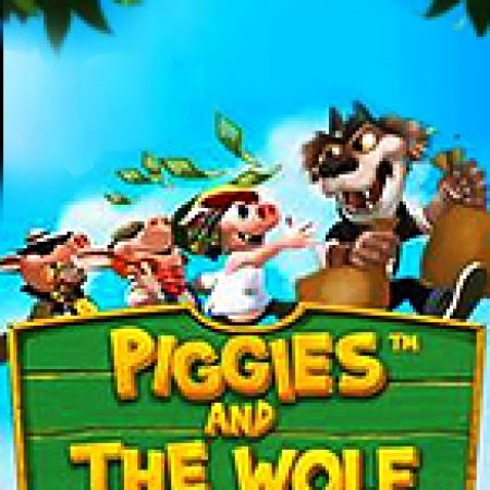 Bí Kíp Chơi Piggies and The Wolf Slot: Tăng Cơ Hội Thắng Cược Tối Đa