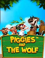 Bí Kíp Chơi Piggies and The Wolf Slot: Tăng Cơ Hội Thắng Cược Tối Đa