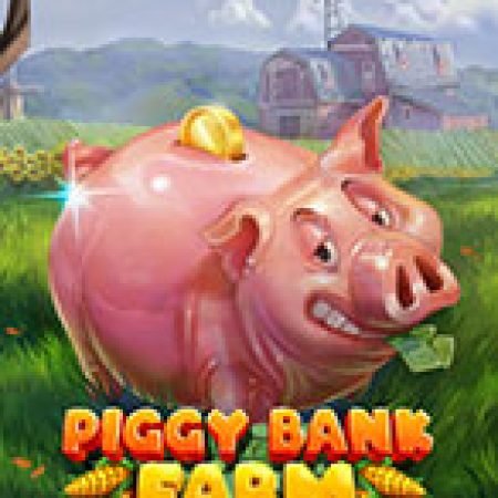 Giới Thiệu Trang Trại Heo Đất – Piggy Bank Farm Slot: Kỷ Nguyên Mới Của Trò Chơi Slot