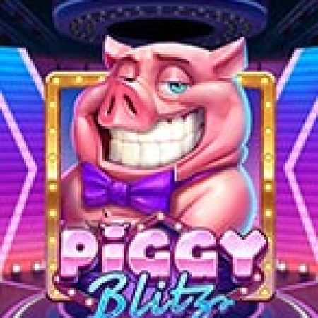 Lợn Con Đáng Yêu – Piggy Blitz Slot: Hướng Dẫn Chi Tiết Để Thắng Lớn và Giành Jackpot!