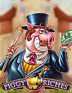 Bí Kíp Chơi Heo Vàng – Piggy Riches Slot: Tăng Cơ Hội Thắng Cược Tối Đa