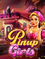 Cách Chinh Phục Những Cô Nàng Pinup – Pinup Girls Slot: Chiến Lược và Hướng Dẫn