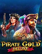 Đánh Giá Kho Báu Cướp Biển – Pirate Gold Deluxe Slot: Kỳ Quan Game Slot Mới Nhất