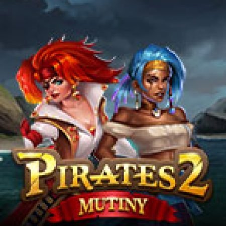 Bí Kíp Chơi Pirates 2: Mutiny Slot: Tăng Cơ Hội Thắng Cược Tối Đa