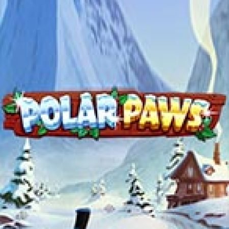 Khám Phá Polar Paws Slot: Trải Nghiệm Game Slot Huyền Bí