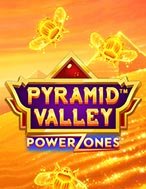 Hướng Dẫn Toàn Diện Chơi Power Zones: Pyramid Valley Slot: Mẹo & Thủ Thuật