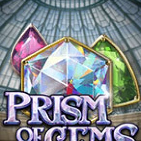 Khám Phá Lăng Kính 7 Màu – Prism of Gems Slot: Trải Nghiệm Game Slot Huyền Bí