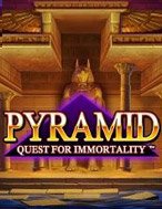 Bí Kíp Chơi Truy Lùng Bất Tử Tại Kim Tự Tháp – Pyramid: Quest for Immortality Slot: Tăng Cơ Hội Thắng Cược Tối Đa