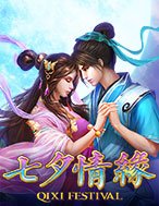 Chơi Qixi Festival Slot Ngay Hôm Nay – Phiêu Lưu Đến Thế Giới Kỳ Diệu!