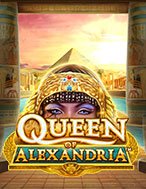 Khám Phá Nữ Vương Alexandria – Queen of Alexandria Slot: Trải Nghiệm Game Slot Huyền Bí