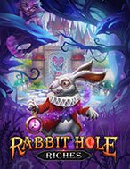 Thỏ Ảo Ma Canada – Rabbit Hole Riches Slot: Hướng Dẫn Đầy Đủ Từ A đến Z Cho Người Mới