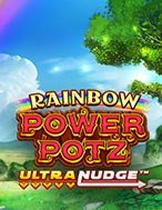 Đánh Giá Rainbow Power Potz UltraNudge Slot: Kỳ Quan Game Slot Mới Nhất