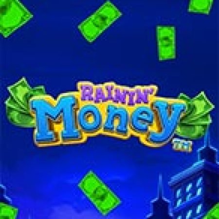 Hướng Dẫn Toàn Diện Chơi Rainin’ Money Slot: Mẹo & Thủ Thuật