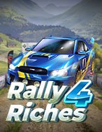 Bí Kíp Chơi Nhà Giàu Đua Xe – Rally 4 Riches Slot: Tăng Cơ Hội Thắng Cược Tối Đa