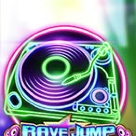 Chơi Rave Jump Slot Ngay Hôm Nay – Phiêu Lưu Đến Thế Giới Kỳ Diệu!