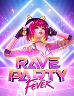 Chơi Hòa Âm Và Ánh Sáng – Rave Party Fever Slot Ngay Hôm Nay – Phiêu Lưu Đến Thế Giới Kỳ Diệu!