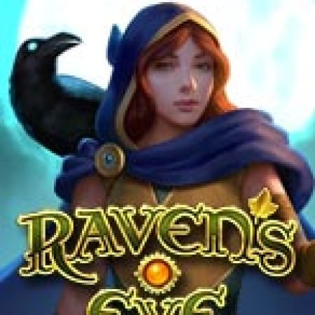 Đánh Giá Raven’s Eye Slot: Kỳ Quan Game Slot Mới Nhất