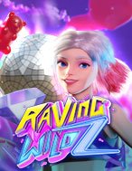 Bí Kíp Chơi Raving Wildz Slot: Tăng Cơ Hội Thắng Cược Tối Đa