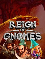 Reign of Gnomes Slot: Hướng Dẫn Chi Tiết Để Thắng Lớn và Giành Jackpot!