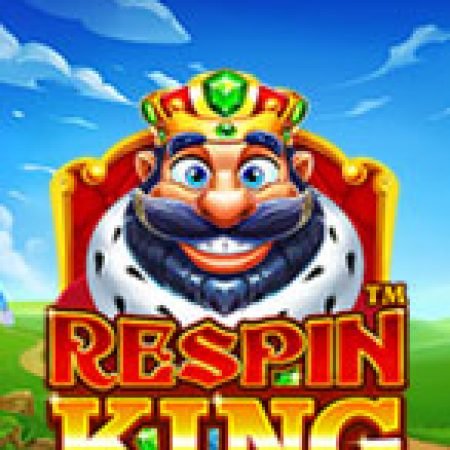 Chơi Respin King Slot Ngay Hôm Nay – Phiêu Lưu Đến Thế Giới Kỳ Diệu!