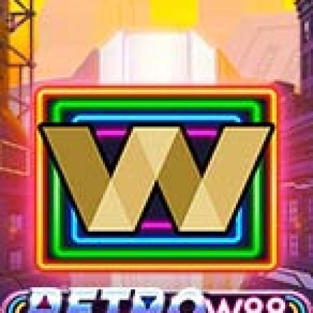 Chơi Retro W88 Slot Ngay Hôm Nay – Phiêu Lưu Đến Thế Giới Kỳ Diệu!