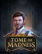 Chơi Rich Wilde và Cuốn Sách Điên Rồ – Rich Wilde and the Tome of Madness Slot Ngay Hôm Nay – Phiêu Lưu Đến Thế Giới Kỳ Diệu!