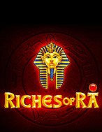 Bí Kíp Chơi Thần Ra Xứ Ai Cập – Riches of RA Slot: Tăng Cơ Hội Thắng Cược Tối Đa