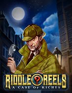 Đánh Giá Thám Tử Riddle: Vụ Án Riches – Riddle Reels: A Case of Riches Slot: Kỳ Quan Game Slot Mới Nhất