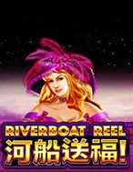 Chơi Riverboat Reel Slot Ngay Hôm Nay – Phiêu Lưu Đến Thế Giới Kỳ Diệu!