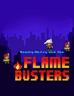 Khám Phá Roasty McFry and The Flame Busters Slot: Trải Nghiệm Game Slot Huyền Bí