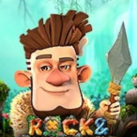 Rock and Rubbles Slot: Hướng Dẫn Chi Tiết Để Thắng Lớn và Giành Jackpot!