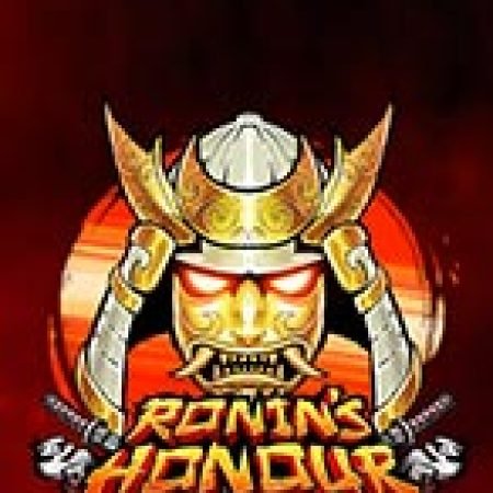 Danh dự của Ronin – Ronin’s Honour Slot: Hướng Dẫn Đầy Đủ Từ A đến Z Cho Người Mới