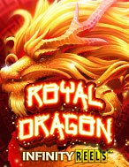 Bí Kíp Chơi Royal Dragon Infinity Reels Slot: Tăng Cơ Hội Thắng Cược Tối Đa