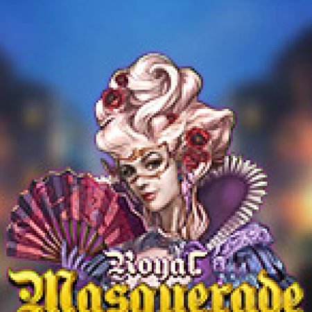 Hướng Dẫn Toàn Diện Chơi Lễ Hội Hóa Trang – Royal Masquerade Slot: Mẹo & Thủ Thuật