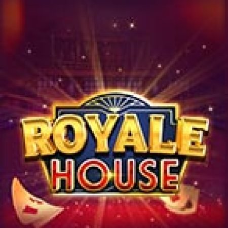 Cách Chinh Phục Royale House Slot: Chiến Lược và Hướng Dẫn