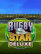 Bí Kíp Chơi Cú Sút Triệu Đô Deluxe – Rugby Star Deluxe Slot: Tăng Cơ Hội Thắng Cược Tối Đa