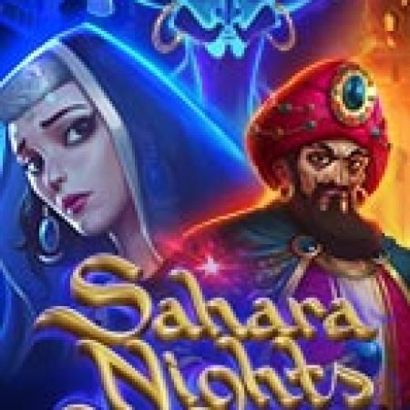 Giới Thiệu Sahara Nights Slot: Kỷ Nguyên Mới Của Trò Chơi Slot