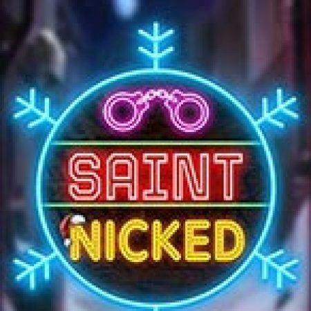 Chơi Saint Nicked Slot Ngay Hôm Nay – Phiêu Lưu Đến Thế Giới Kỳ Diệu!