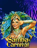 Giới Thiệu Lễ Hội Samba – Samba Carnival Slot: Kỷ Nguyên Mới Của Trò Chơi Slot