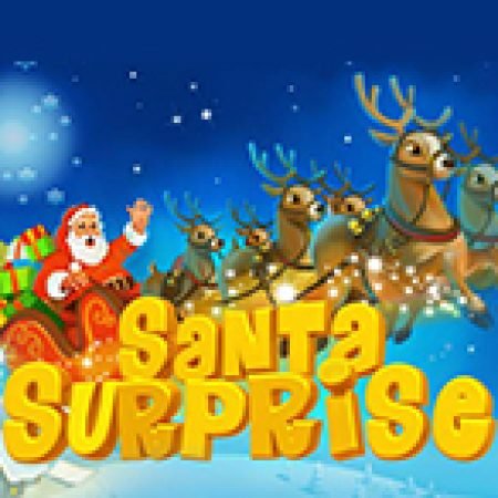 Hướng Dẫn Toàn Diện Chơi Santa Surprise Slot: Mẹo & Thủ Thuật