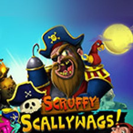 Đánh Giá Scruffy Scallywags Slot: Kỳ Quan Game Slot Mới Nhất