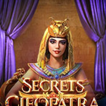 Bí Mật Nữ Hoàng Cleopatra – Secrets of Cleopatra Slot: Hướng Dẫn Đầy Đủ Từ A đến Z Cho Người Mới