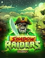 Cách Chinh Phục Shadow Raiders Multimax Slot: Chiến Lược và Hướng Dẫn