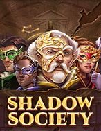 Đánh Giá Mặt Nạ Huyền Bí – Shadow Society Slot: Kỳ Quan Game Slot Mới Nhất