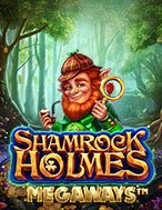 Khám Phá Shamrock Holmes Megaways Slot: Trải Nghiệm Game Slot Huyền Bí