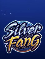 Giới Thiệu Nanh Bạc – Silver Fang Slot: Kỷ Nguyên Mới Của Trò Chơi Slot