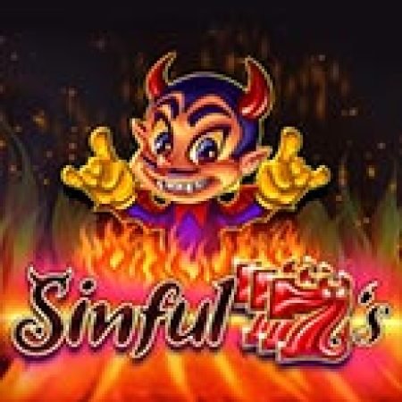 Sinful 7s Slot: Hướng Dẫn Chi Tiết Để Thắng Lớn và Giành Jackpot!