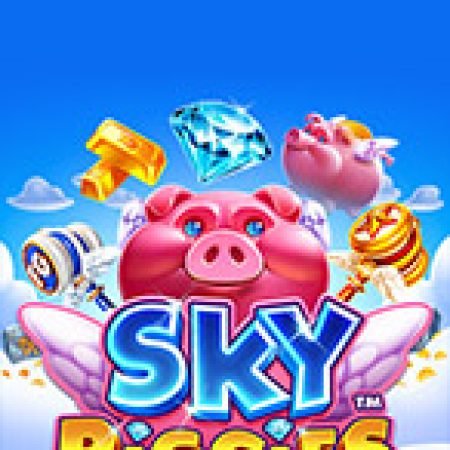 Hướng Dẫn Toàn Diện Chơi Sky Piggies Slot: Mẹo & Thủ Thuật